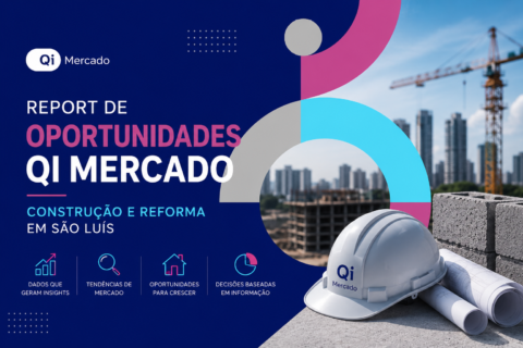 Report de Oportunidades QI Mercado - Construção e Reforma em São Luís